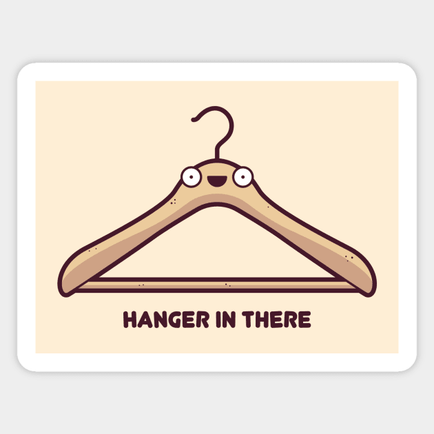 Hang(er) in there Sticker by spilu